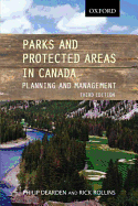 Parks and Protected Areas in Canada: Planning and Management - Dearden, Philip (Editor), and Collins, Rick (Editor)