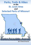 Parks, Trails, & Hikes in the St. Louis Area and Selected Parts of Missouri