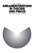 Parlamentsreform in Theorie Und PRAXIS: Zur Institutionellen Lernfhigkeit Des Parlamentarischen Regierungssystems. Eine Empirische Analyse Der Parlamentsreform Im 5. Deutschen Bundestag