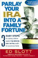 Parlay Your IRA Into a Family Fortune - Slott, Ed, CPA