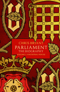 Parliament: The Biography (Volume I - Ancestral Vo - Bryant, Chris