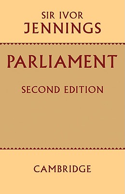 Parliament - Jennings, Ivor, Sir