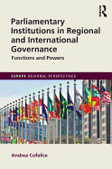 Parliamentary Institutions in Regional and International Governance: Functions and Powers