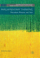 Parliamentary Thinking: Procedure, Rhetoric and Time