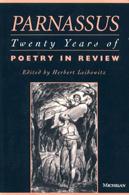 Parnassus: Twenty Years of Poetry in Review - Leibowitz, Herbert (Editor)