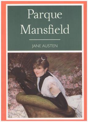 Parque Mansfield - Austen, Jane