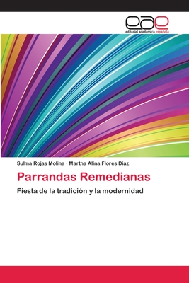 Parrandas Remedianas - Rojas Molina, Sulma, and Flores D?az, Martha Alina