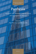 Parrhesia: Ancient and Modern Perspectives on Freedom of Speech
