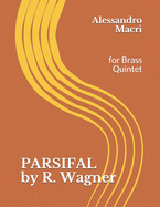 PARSIFAL by R. Wagner: for Brass Quintet