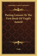 Parsing Lessons to the First Book of Virgil's Aeneid