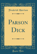 Parson Dick (Classic Reprint)