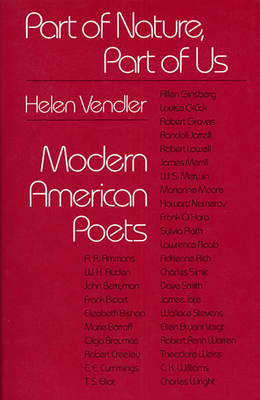 Part of Nature, Part of Us: Modern American Poets - Vendler, Helen