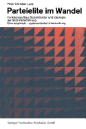 Parteielite Im Wandel: Funktionsaufbau, Sozialstruktur Und Ideologie Der sed-Fuhrung Eine Empirisch-Systematische Untersuchung - Ludz, Peter Christian