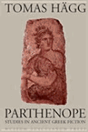 Parthenope: Studies in Ancient Greek Fiction