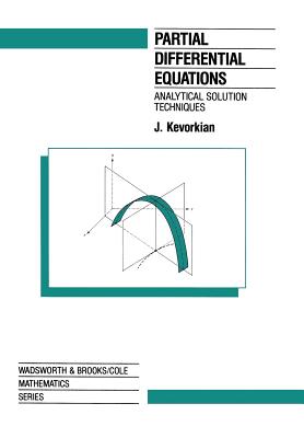 Partial Differential Equations: Analytical Solution Techniques - Kevorkian, Jirair