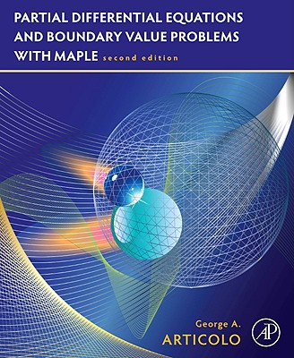 Partial Differential Equations and Boundary Value Problems with Maple - Articolo, George A