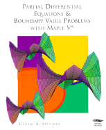 Partial Differential Equations & Boundary Value Problems with Maple V