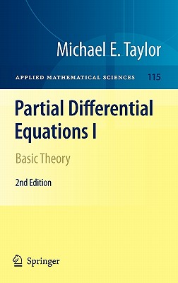Partial Differential Equations I: Basic Theory - Taylor, Michael E.