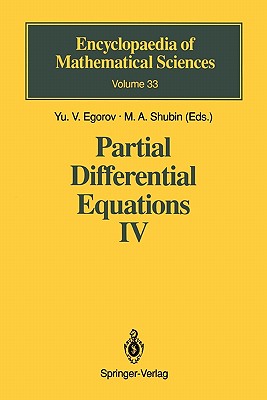 Partial Differential Equations IV: Microlocal Analysis and Hyperbolic Equations - Egorov, Yu.V. (Contributions by), and Sinha, P.C. (Translated by), and Shubin, M.A. (Editor)