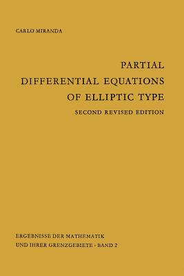 Partial Differential Equations of Elliptic Type - Miranda, Carlo