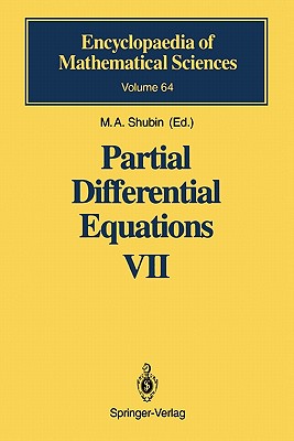 Partial Differential Equations VII: Spectral Theory of Differential Operators - Shubin, M.A. (Contributions by), and Zastawniak, T. (Translated by), and Rozenblum, G.V. (Contributions by)