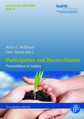 Participation and Reconciliation: Preconditions of Justice - Adwan, Sami (Editor), and Wildfeuer, Armin G (Editor)