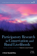 Participatory Research in Conservation and Rural Livelihoods: Doing Science Together