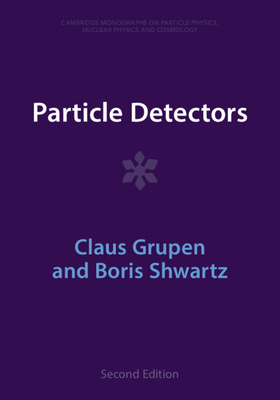 Particle Detectors - Grupen, Claus, and Shwartz, Boris