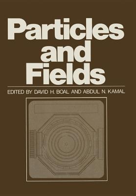 Particles and Fields - Boal, David (Editor)