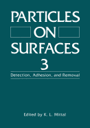 Particles on Surfaces 3: Detection, Adhesion, and Removal