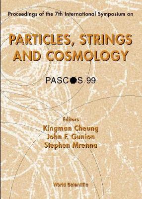 Particles, Strings and Cosmology (Pascos 99), Procs of 7th Intl Symp - Cheung, Kingman (Editor), and Gunion, John F (Editor), and Mrenna, Stephen (Editor)