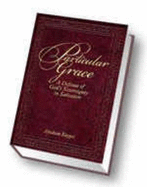 Particular Grace: a Defense of God's Sovereignty in Salvation