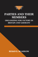 Parties and Their Members: Organizing for Victory in Britain and Germany