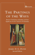 Parting of the Ways: Between Christianity and Judaism and Their Significance for the Character of Christianity