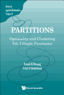 Partitions: Optimality and Clustering - Volume I: Single-Parameter