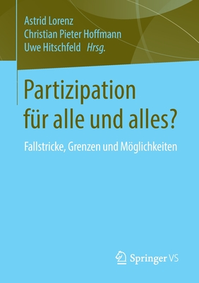 Partizipation F?r Alle Und Alles?: Fallstricke, Grenzen Und Mglichkeiten - Lorenz, Astrid (Editor), and Hoffmann, Christian Pieter (Editor), and Hitschfeld, Uwe (Editor)