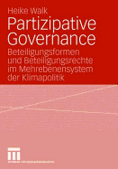 Partizipative Governance: Beteiligungsformen Und Beteiligungsrechte Im Mehrebenensystem Der Klimapolitik