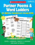 Partner Poems & Word Ladders for Building Foundational Literacy Skills: Grades K-2