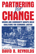 Partnering for Change: Unions and Community Groups Build Coalitions for Economic Justice