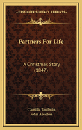 Partners for Life: A Christmas Story (1847)