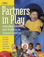 Partners in Play: Assessing Infants and Toddlers in Natural Contexts