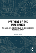 Partners of the Imagination: The Lives, Art and Struggles of John Arden and Margaretta D'Arcy