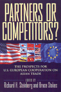 Partners or Competitors?: The Prospects for U.S.-European Cooperation on Asian Trade