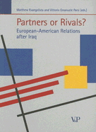 Partners or Rivals?: European-American Relations After Iraq