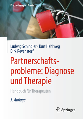 Partnerschaftsprobleme: Diagnose Und Therapie: Handbuch F?r Therapeuten - Schindler, Ludwig, and Hahlweg, Kurt, and Revenstorf, Dirk