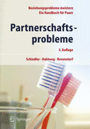 Partnerschaftsprobleme: M Glichkeiten Zur Bew Ltigung: Ein Handbuch Fur Paare (3., Aktualisierte U. Vollst. B)