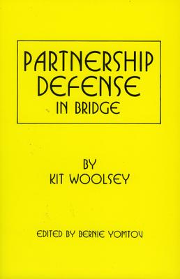 Partnership Defense in Bridge - Woolsey, Kit