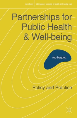 Partnerships for Public Health and Well-being: Policy and Practice - Baggott, Rob