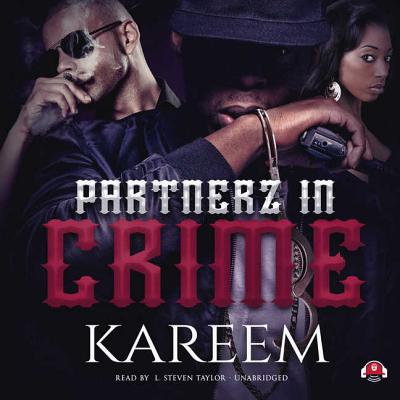 Partnerz in Crime Lib/E - Kareem, and Taylor, L Steven (Read by)