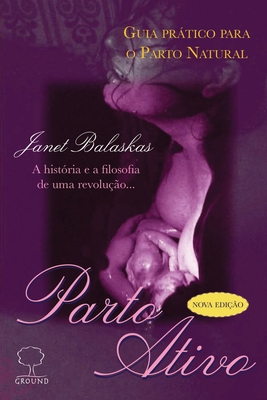 Parto Ativo - Balaskas, Janet